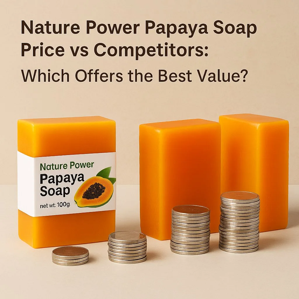 Visual chart illustrating Nature Power Papaya Soap Price vs competitor skincare products