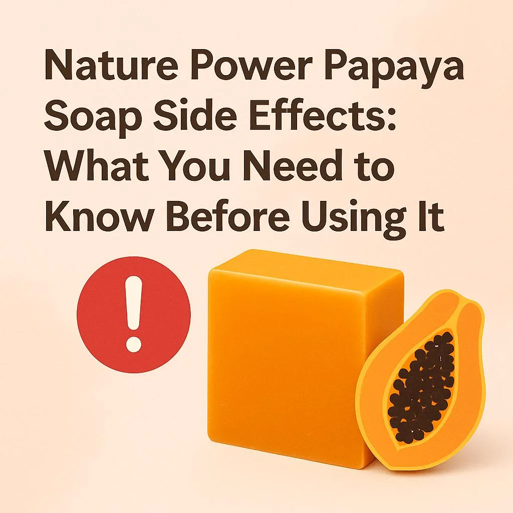 Illustration highlighting Nature Power Papaya Soap side effects and safety tips
