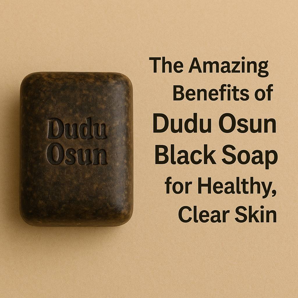 Dudu Osun Black Soap bar highlighting natural skincare benefits for healthy, clear skin